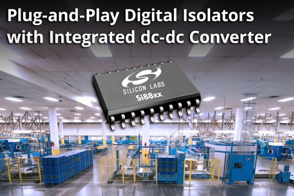 Silicon Labs Si88xx Isolated Power Supply Solution Launched