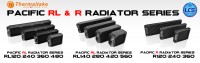 Thermaltake Pacific RL and R Series Radiators Debut