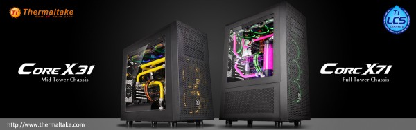 Thermaltake Core X71 and Core X31 Chassis Unveiled